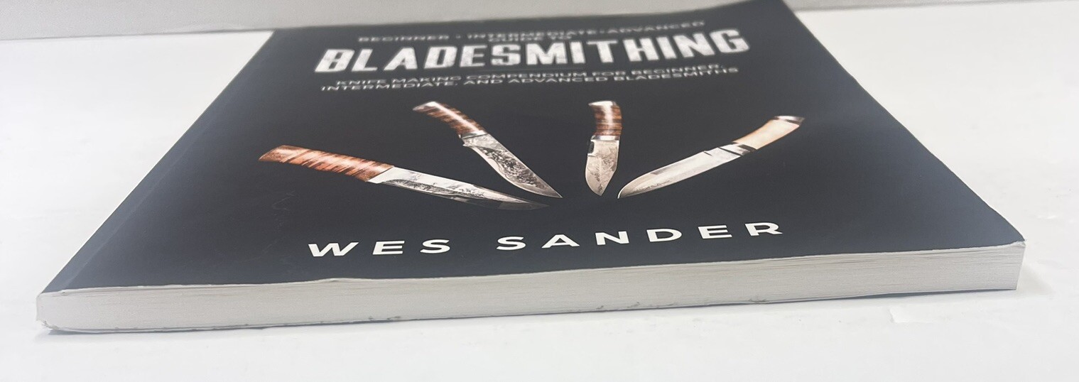 Bladesmithing : Knife Making Compendium; By Wes Sander; (2019)
