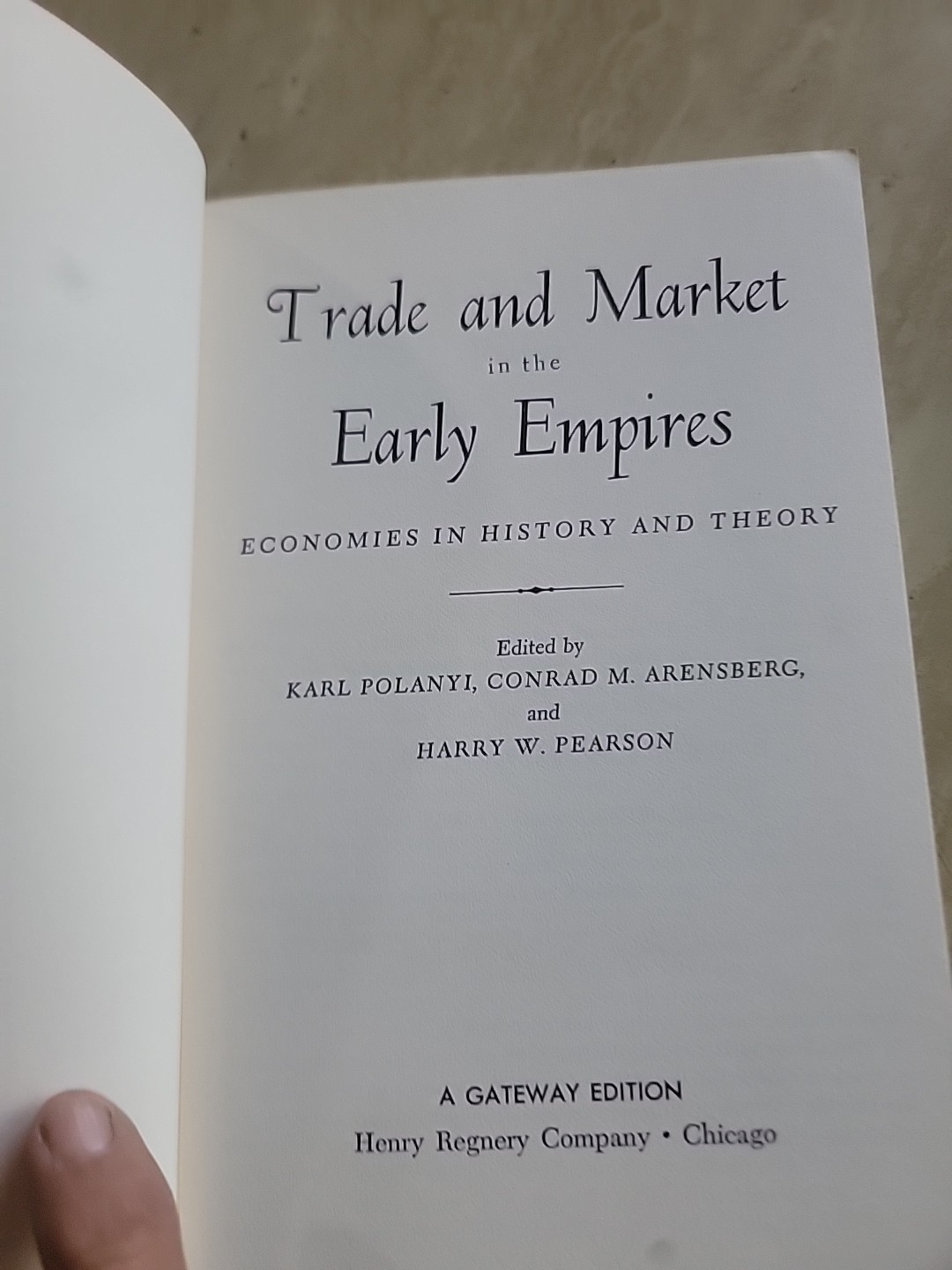 TRADE AND MARKET IN THE EARLY EMPIRES By Karl Polanyi & Conrad M. Arensberg