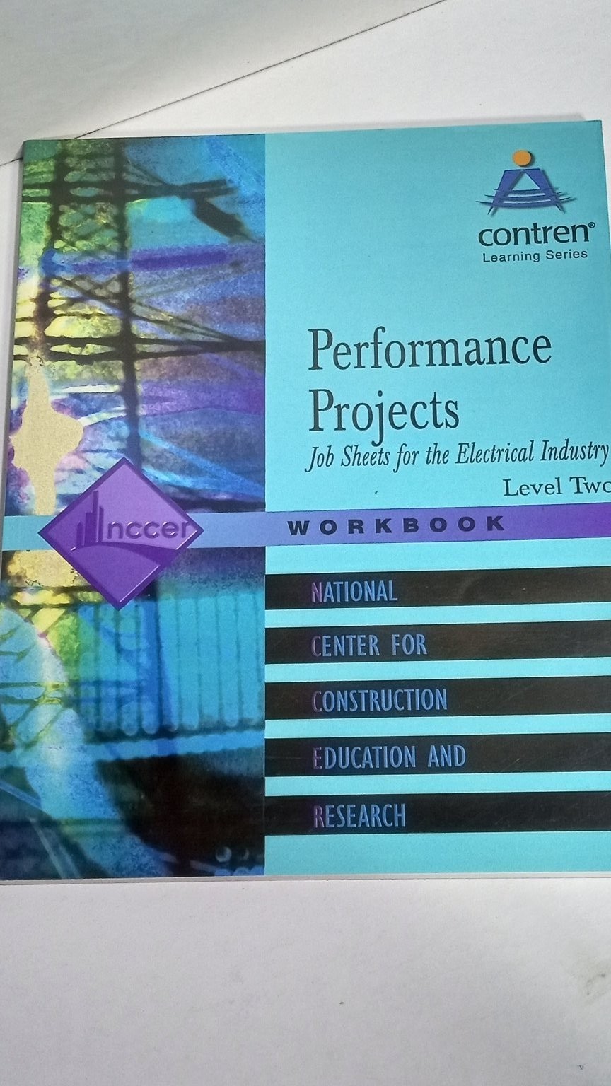 Performance Projects Workbook Electrical Industry Level Two 2007 NCCER