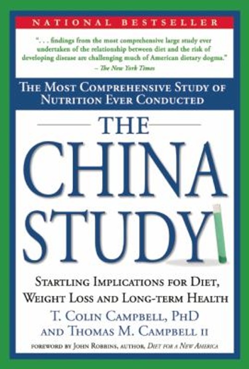 The China Study : The Most Comprehensive Study of Nutrition Ever