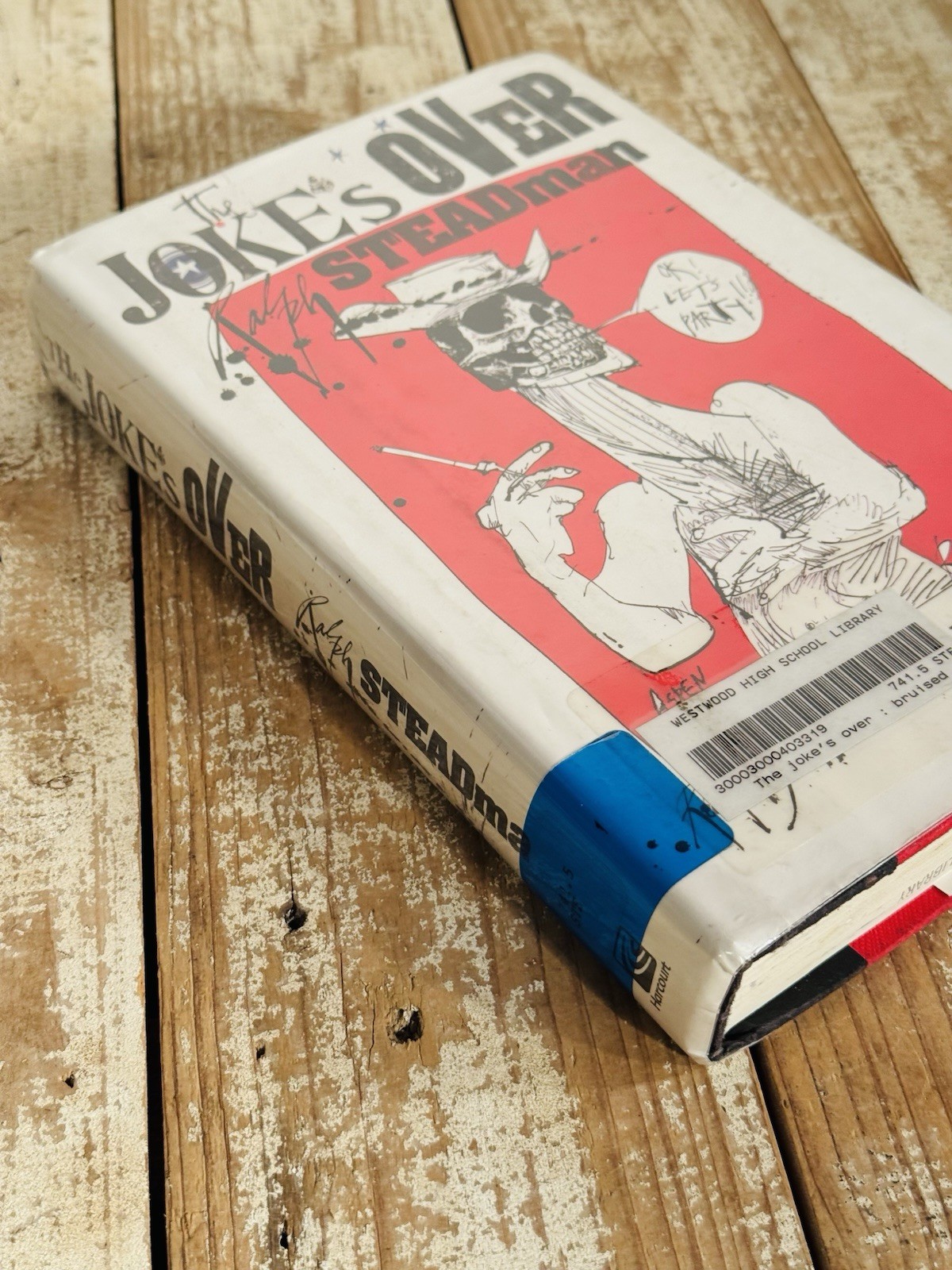 The Joke’s Over – Ralph Steadman on Hunter S. Thompson – 1st Edition, Hardcover