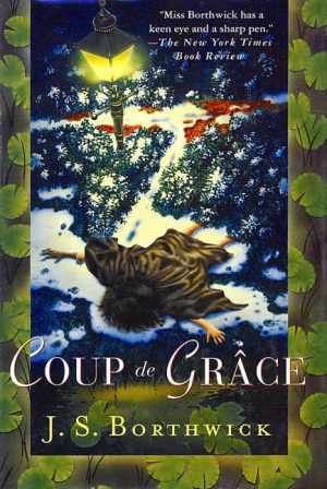 Coup de Grace – Hardcover, by Borthwick J. S. – Good