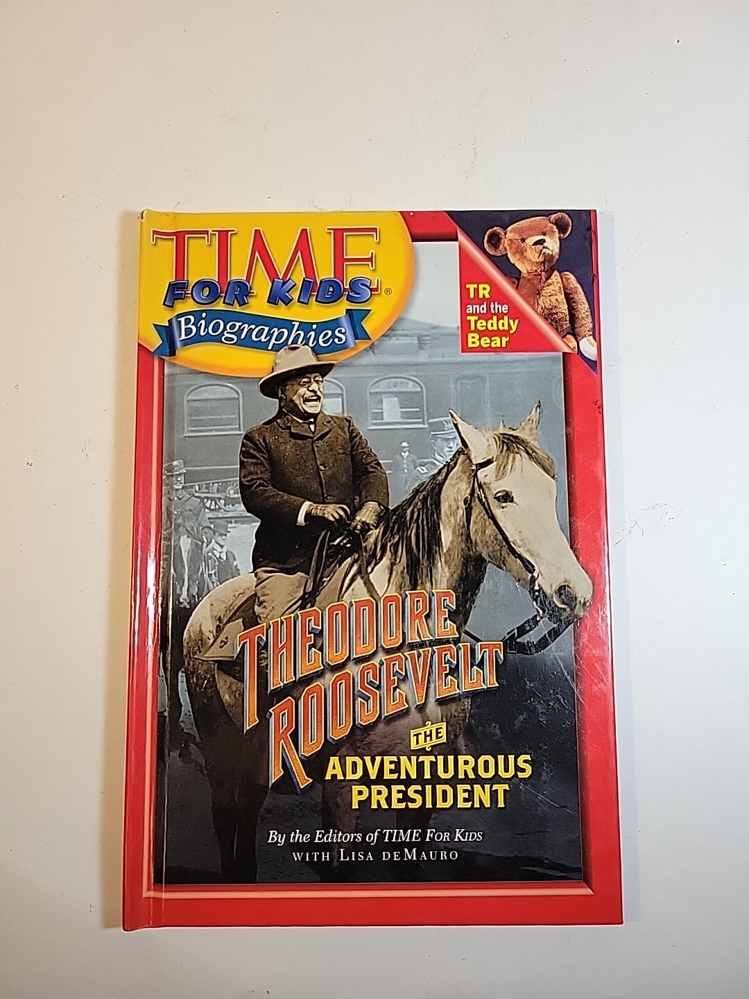Time for Kids Ser.: Theodore Roosevelt : The Adventurous President by Time…