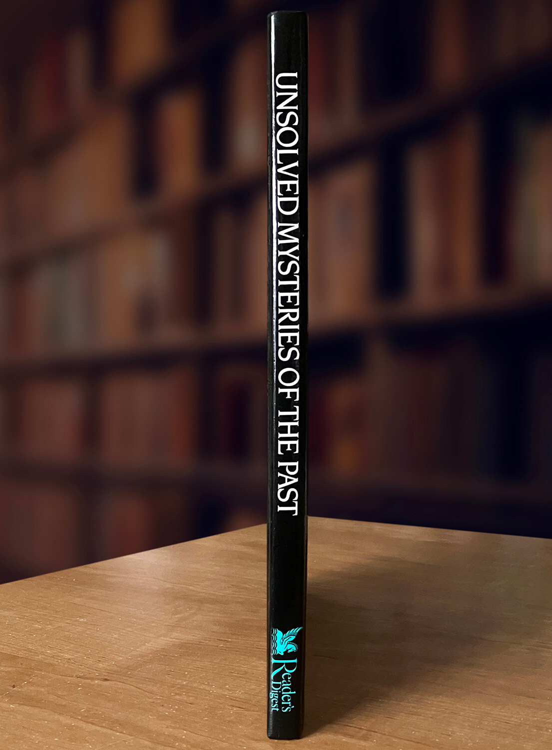 Unsolved Mysteries of the Past by Reader’s Digest (1991 HC); Like New