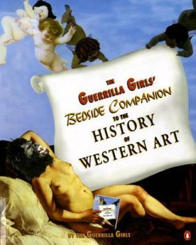 The Guerrilla Girls’ Bedside Companion to the History of Western Art – GOOD