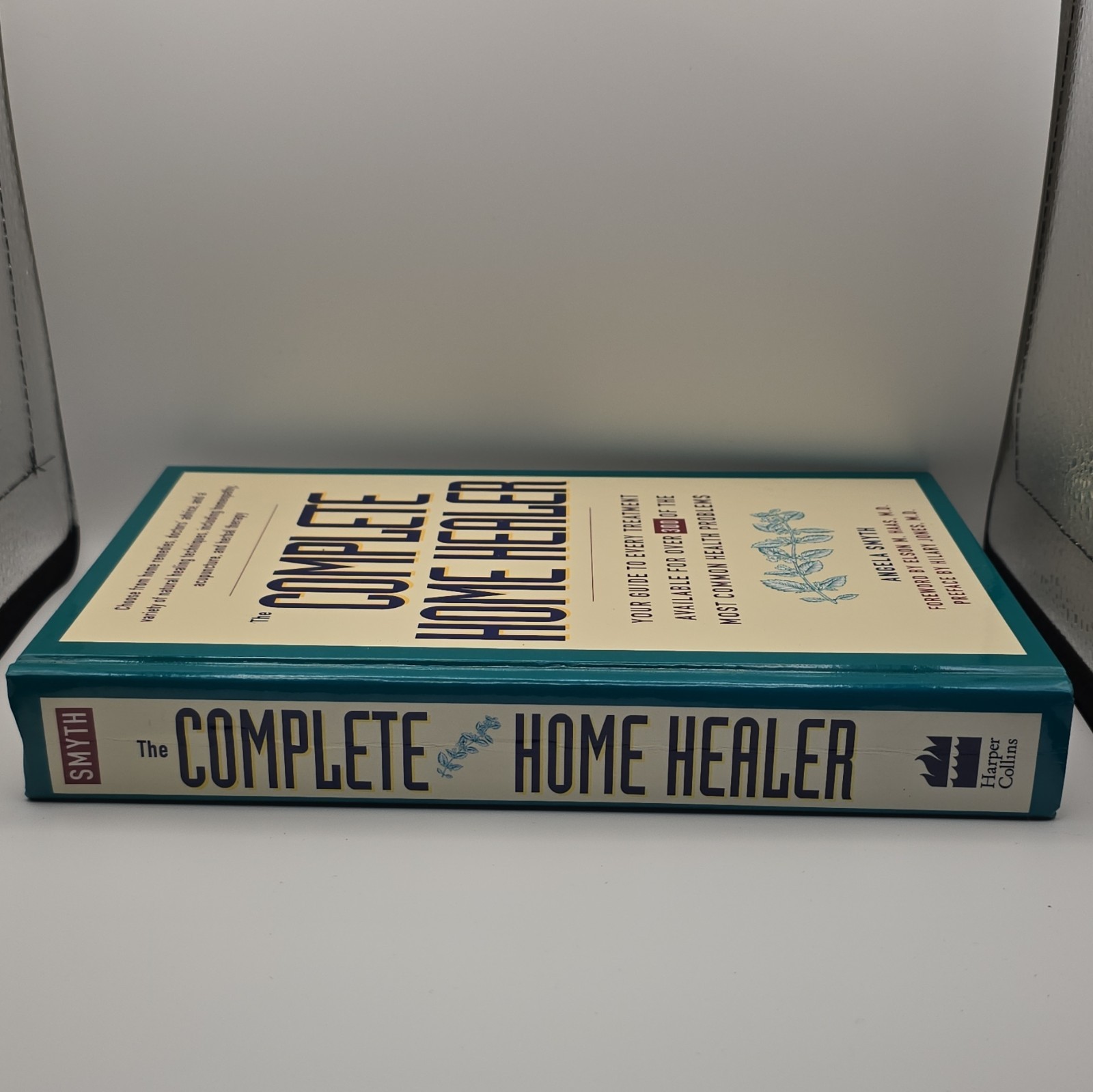 The Complete Home Healer by Angela Smyth Hardcover HarperSanFrancisco Health