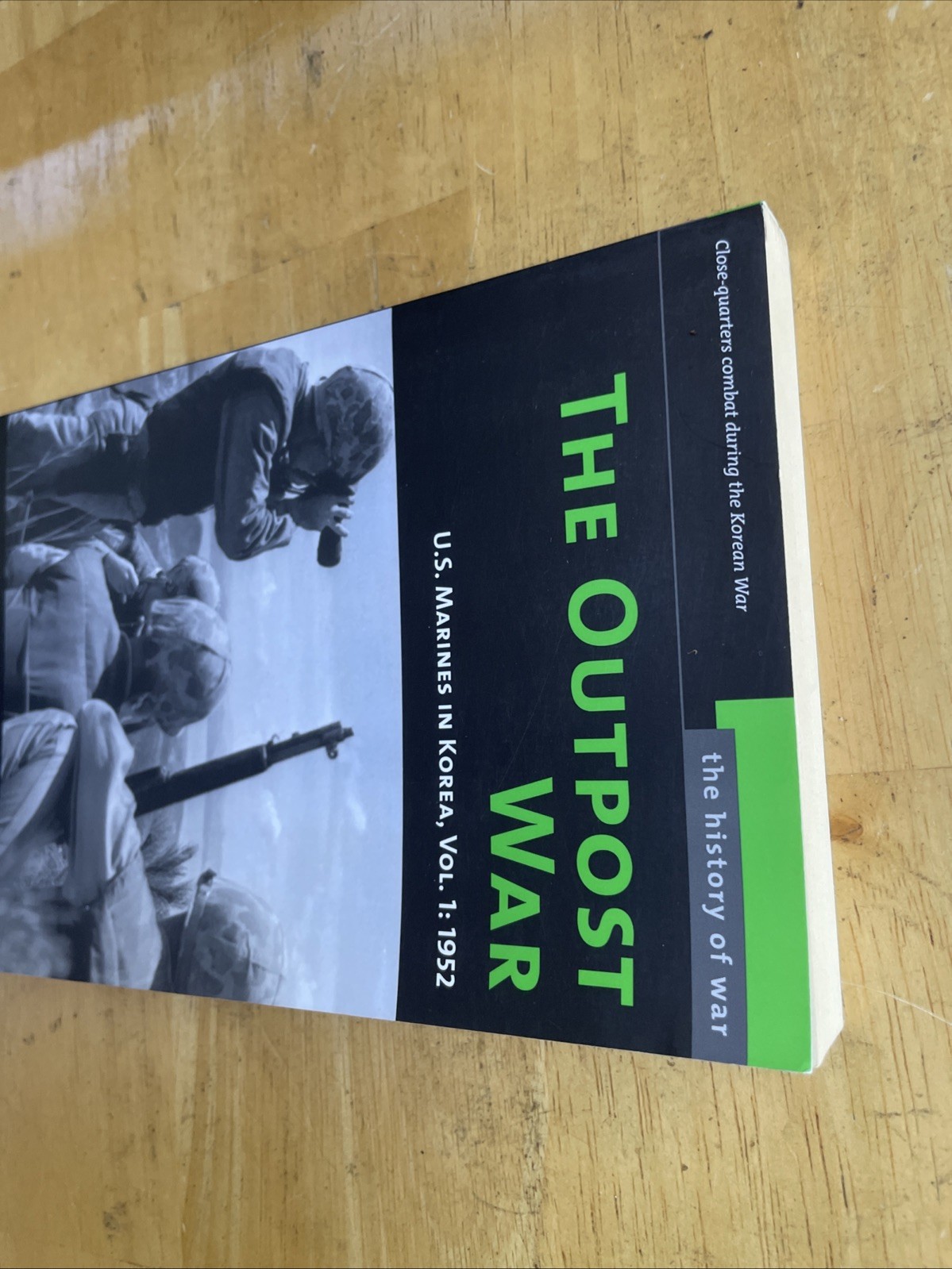 The Outpost War: The U.S. Marine Corps in Korea, Volume I: 1952