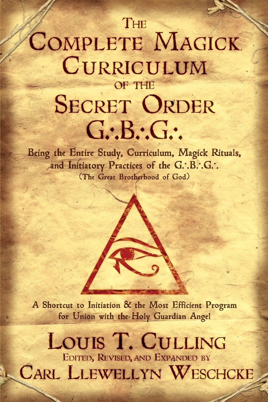 The Complete Magick Curriculum of the Secret Order G.B.G.: Being the Entire …