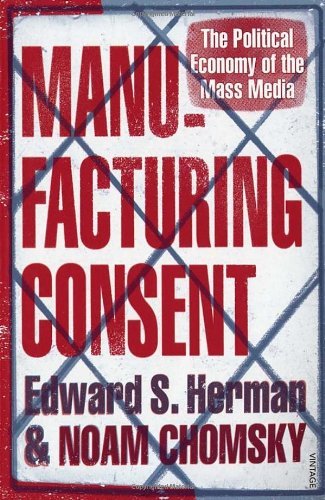 Manufacturing Consent: The Political Economy of the Mass Media.