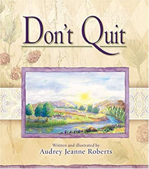 Don’t Quit Hardcover Audrey Jeanne Roberts