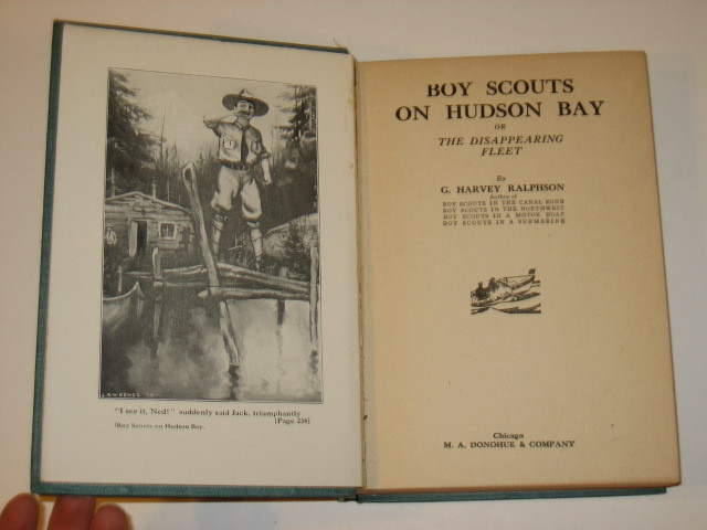G. Harvey Ralphson BOY SCOUTS ON HUDSON BAY Donohue 1914