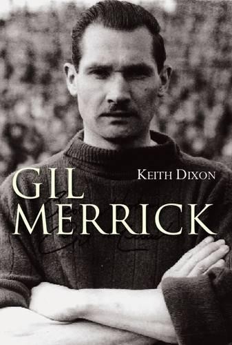 Gil Merrick by Keith Dixon Hardback Book The Fast Free Shipping