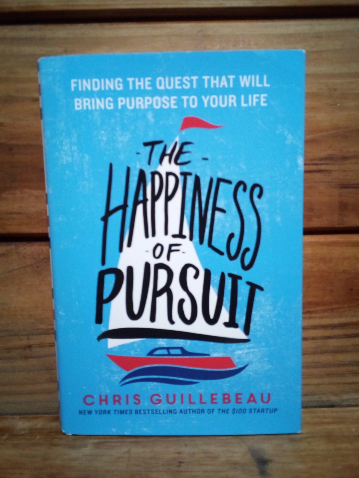 (C26BH) “THE HAPPINESS OF PURSUIT” – CHRIS GUILLEBEAU / HC – DJ / FIRST EDITION
