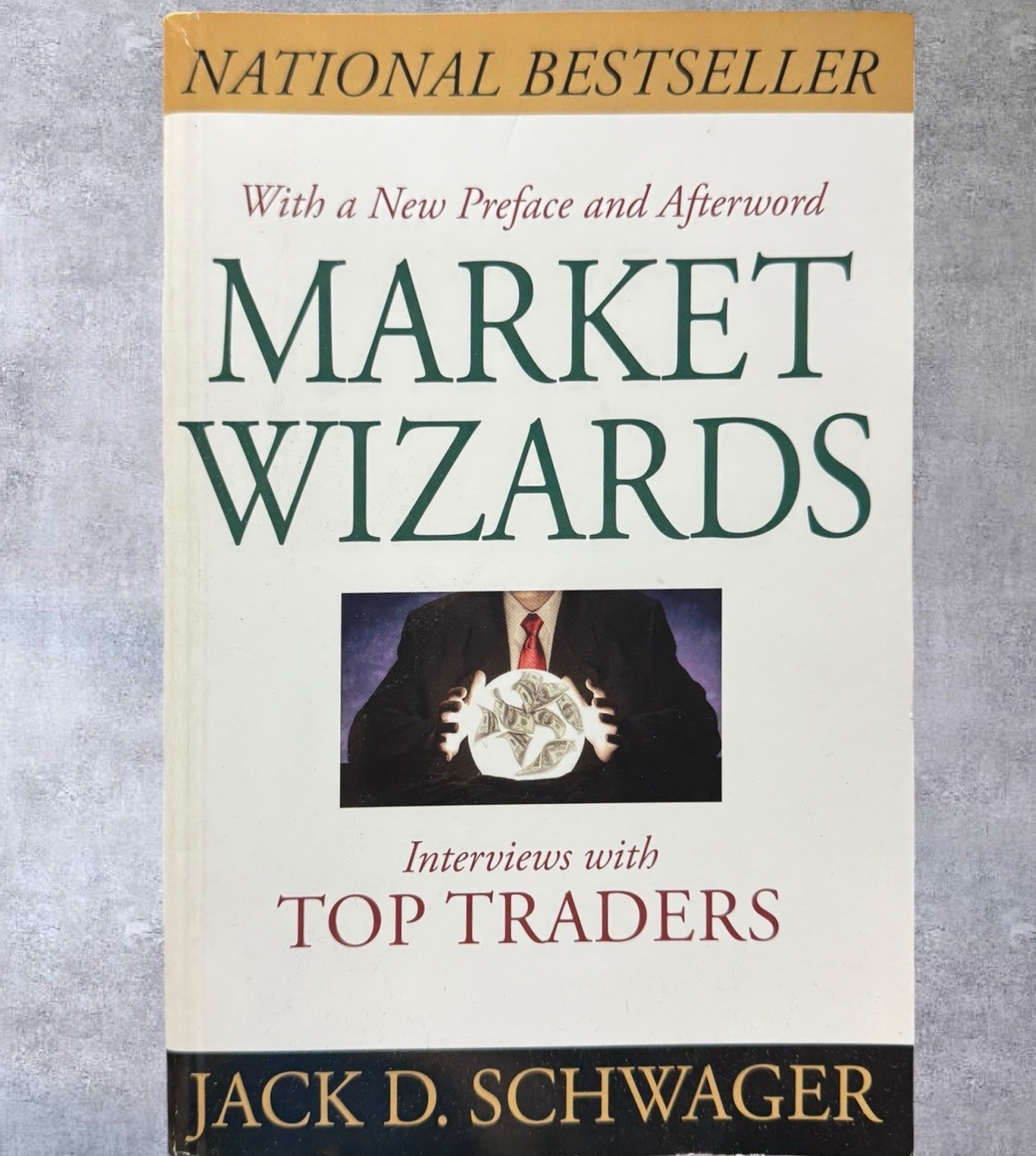 Market Wizards Interviews with Top Traders Jack D. Schwager