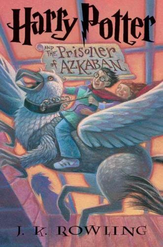 Harry Potter and the Prisoner of Azkaban by Rowling, J. K.