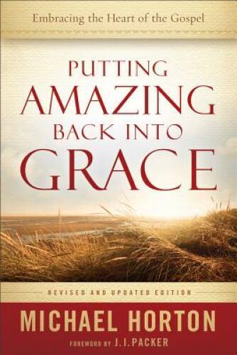 Putting Amazing Back into Grace: Embracing the Heart of the Gospel – VERY GOOD