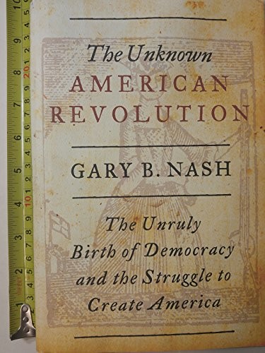The Unknown American Revolution by Nash, Gary B. Hardback Book The Fast Free