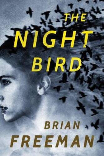 The Night Bird (Frost Easton Mystery) – Hardcover By Freeman, Brian – GOOD