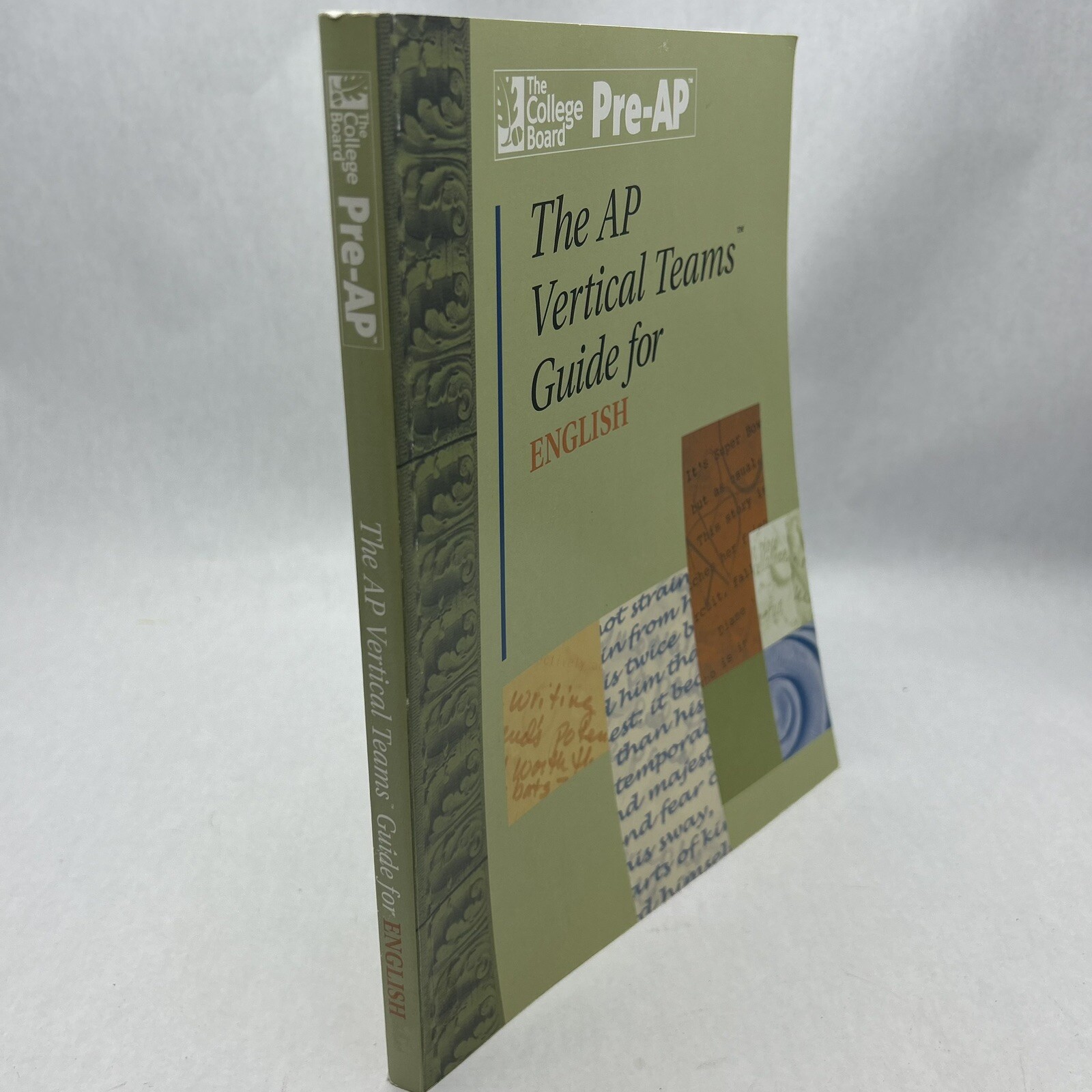 THE AP VERTICAL TEAMS GUIDE FOR ENGLISH: THE COLLEGE BOARD PRE-AP paperback