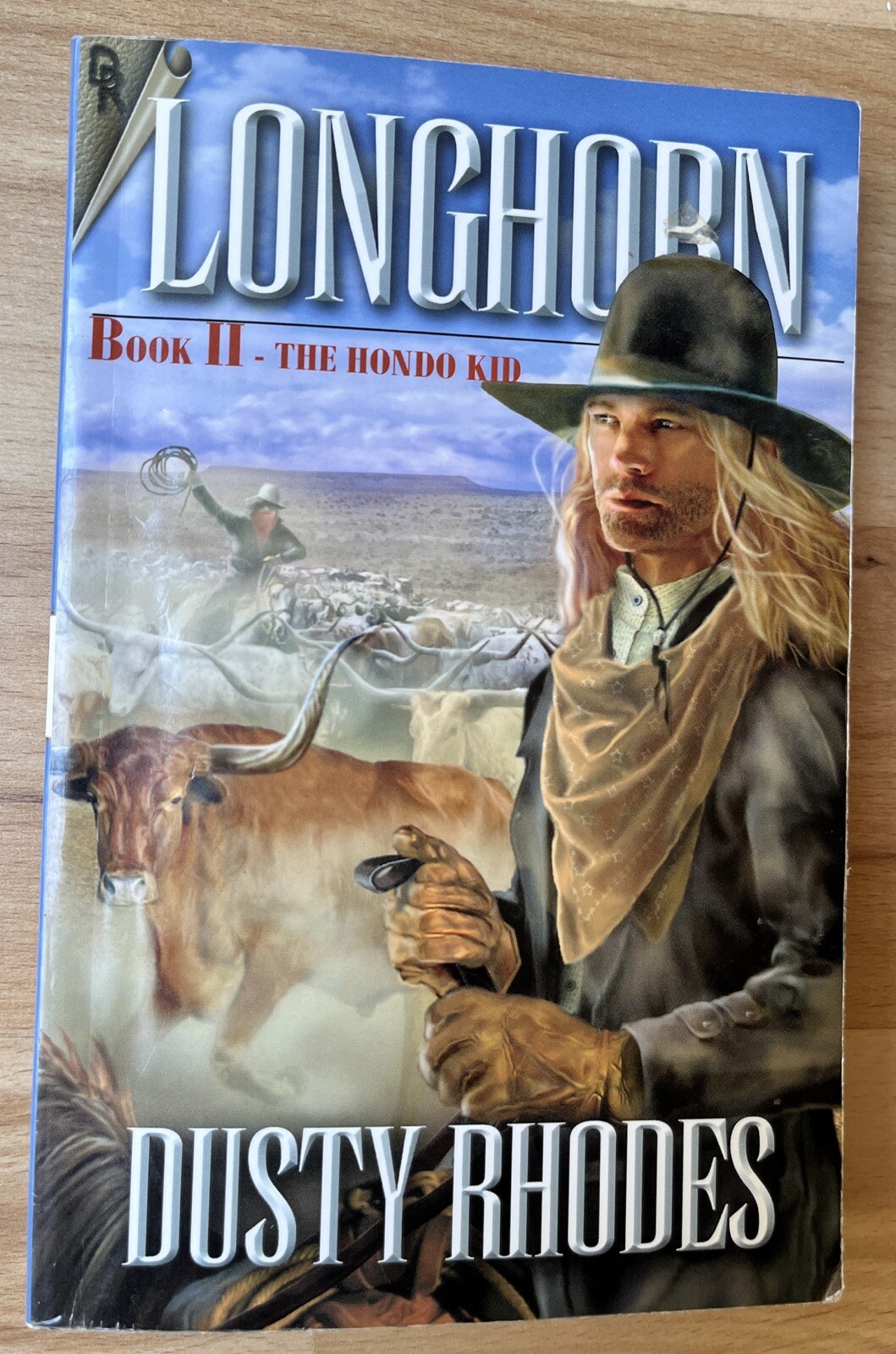 LONGHORN II: THE HONDO KID The Cordell Dynasty By Dusty Rhodes Signed Western