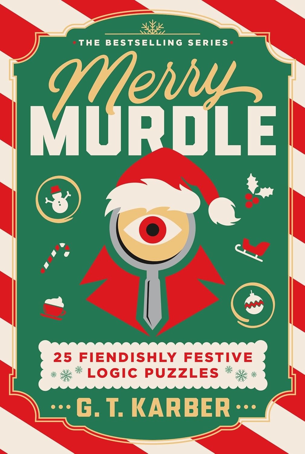 Merry Murdle: 25 Fiendishly Festive Logic Puzzles Paperback by G T Karber
