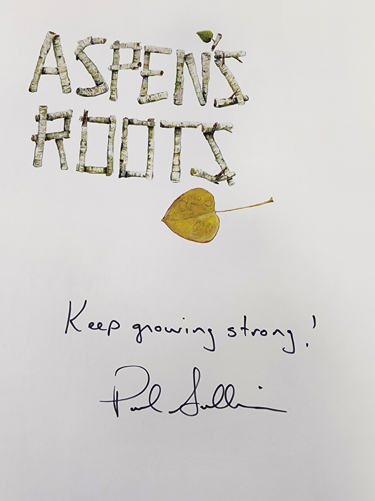 Aspen’s Roots, “SIGNED” by Paul Sullivan and Pamela Gillette, Hardcover