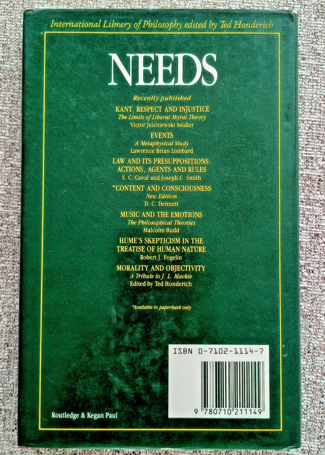 NEEDS (International Library of Philosophy ) By Garrett Thomson Hardcover