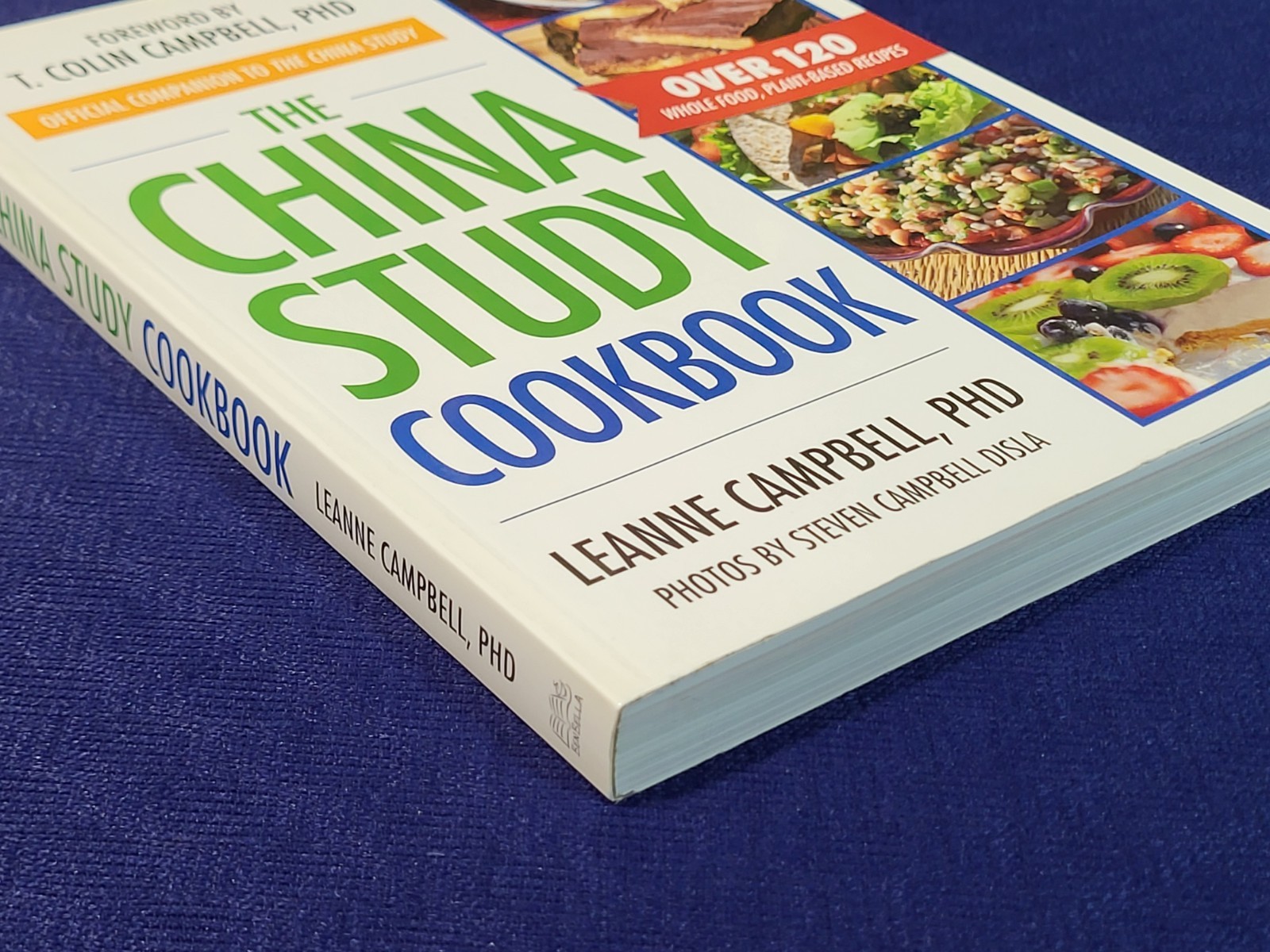 The China Study Cookbook: Over 120 Whole Food, Plant-Based Recipes – Brand New