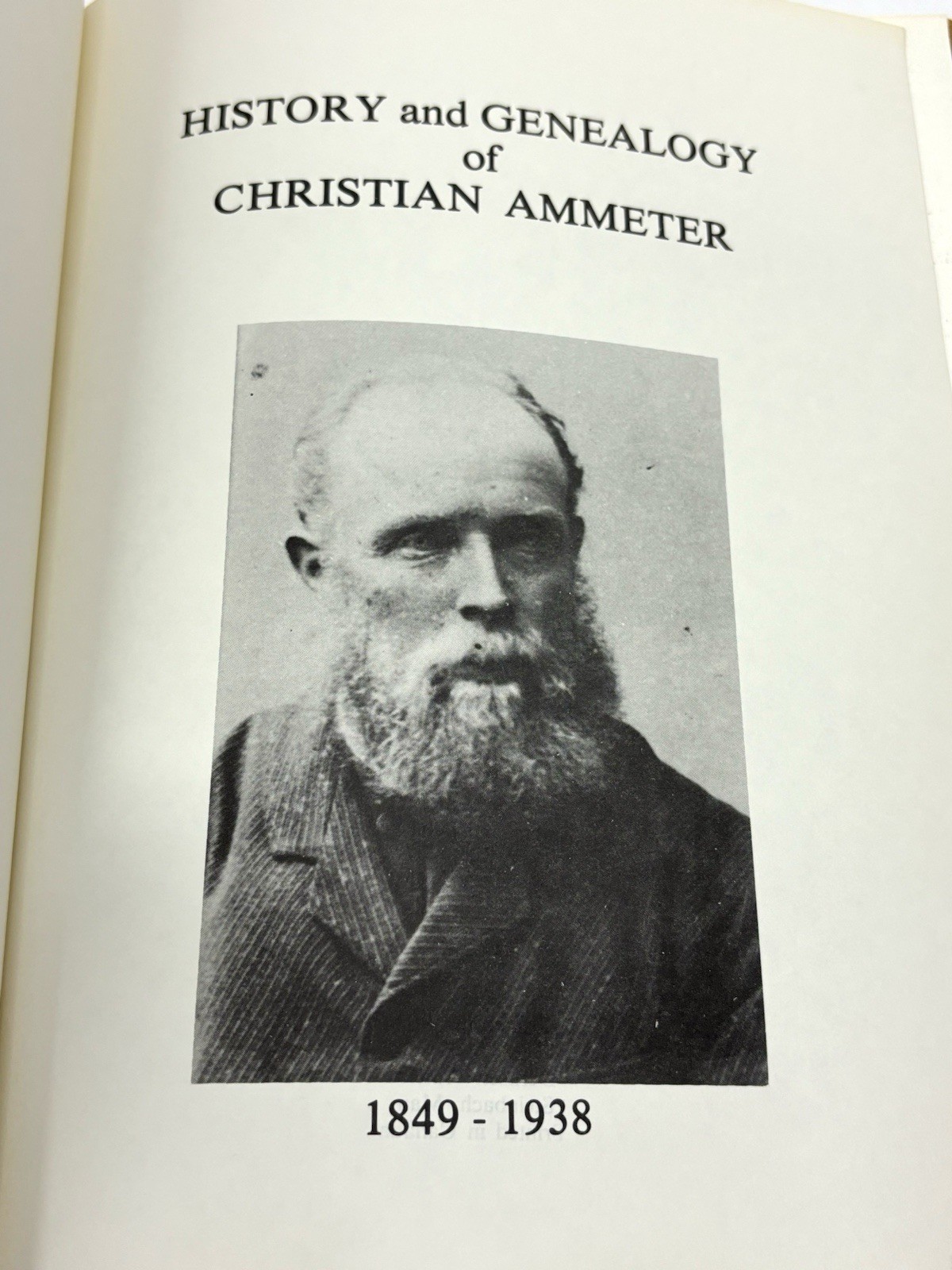History and Genealogy of Christian Ammeter 1849-1938 by P.J. Peters Canada 1982