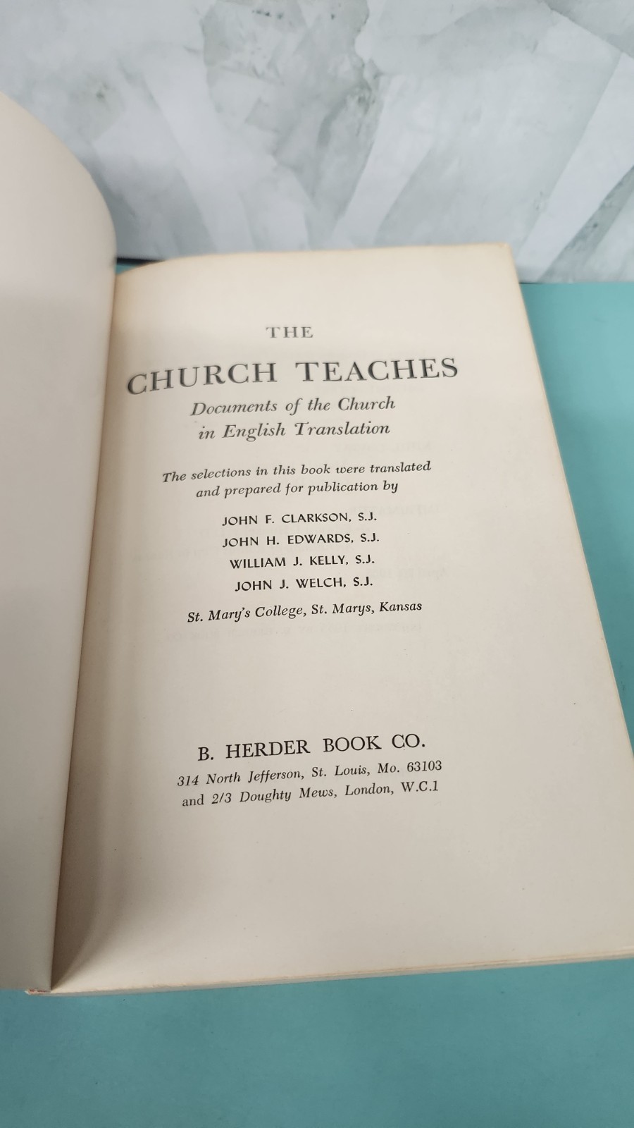 The Church Teaches Documents Of The Church by Jesuit Fathers of St, Mary’s U.