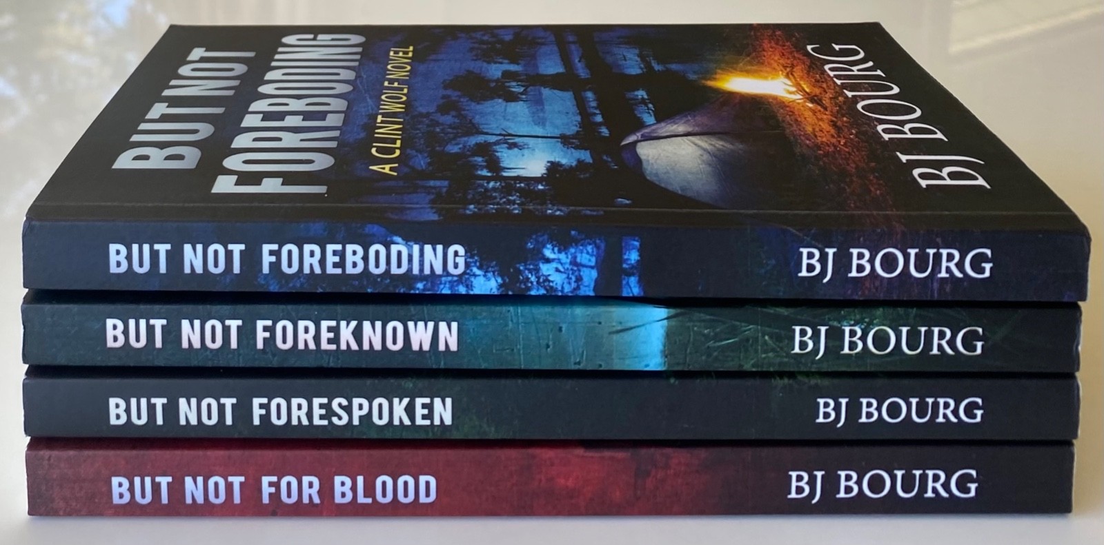 BJ BOURG : Clint Wolf Novel Lot of 4 : BUT NOT FOR… BLOOD KNOWN BODING SPOKEN