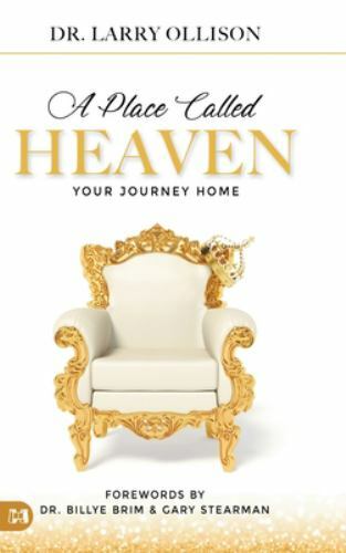 A Place Called Heaven: Your Journey Home by Ollison, Larry