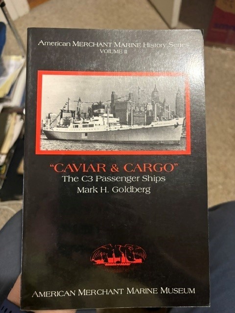 “Caviar & Cargo” The C3 Passenger Ships, Mark Goldberg, signed, SC, 1992