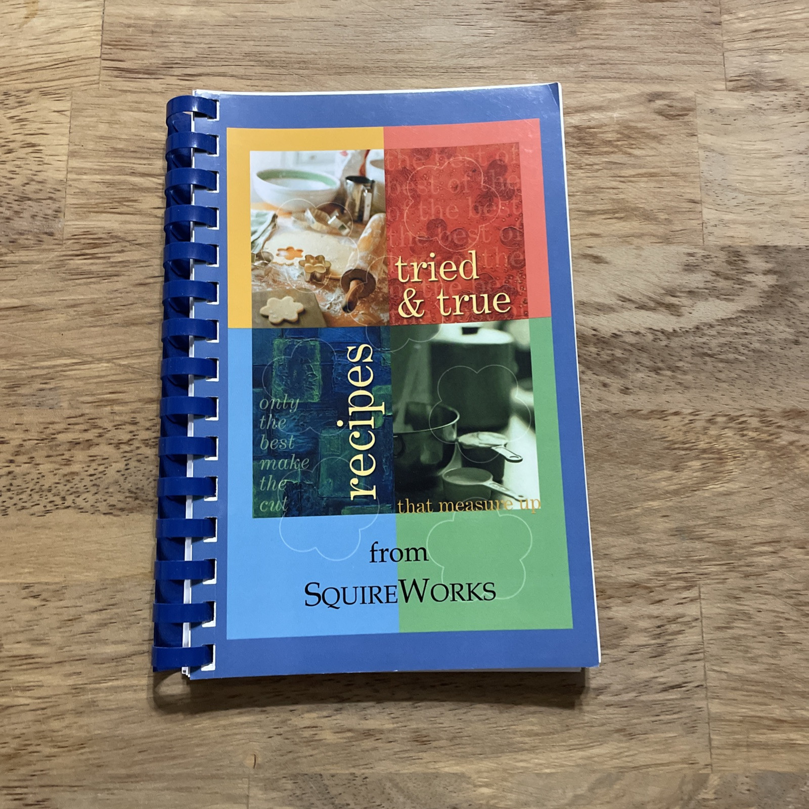 Squire Works Cookbook Tried And True Recipes 164 pages