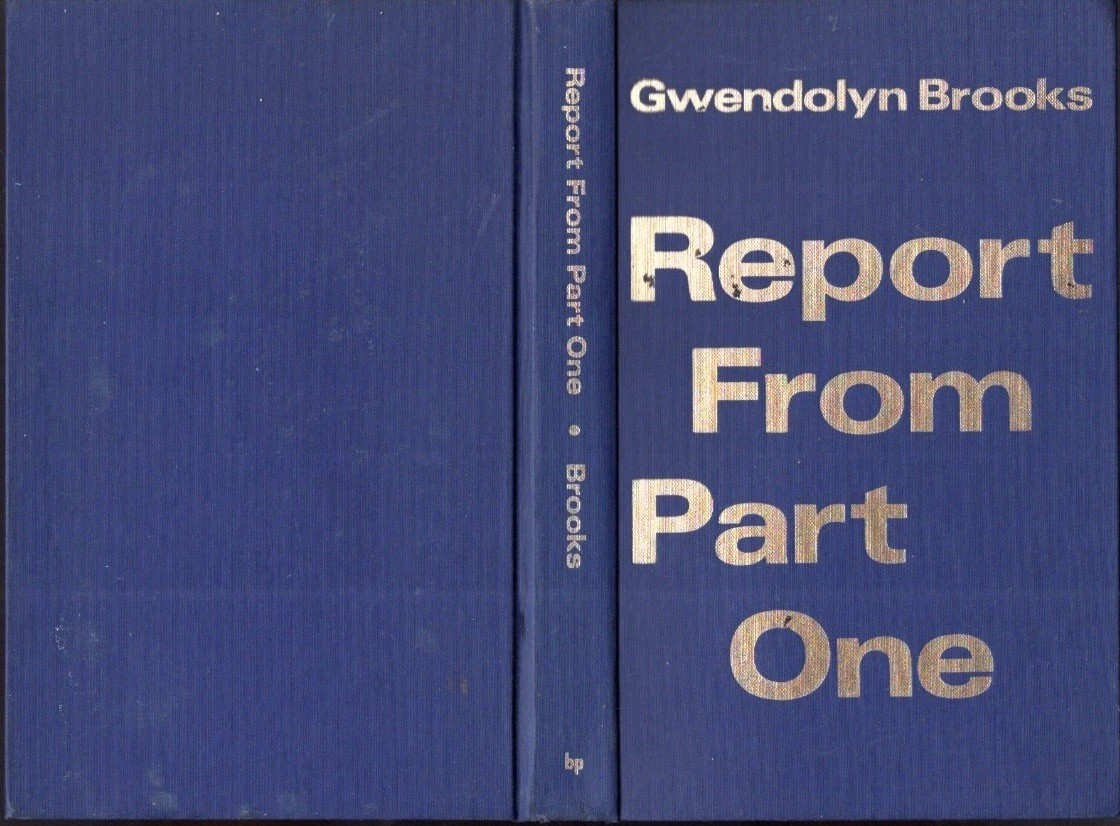 Report From Part One by Gwendolyn Brooks (1972, Hardcover) 1st Ed NO DUST JACKET
