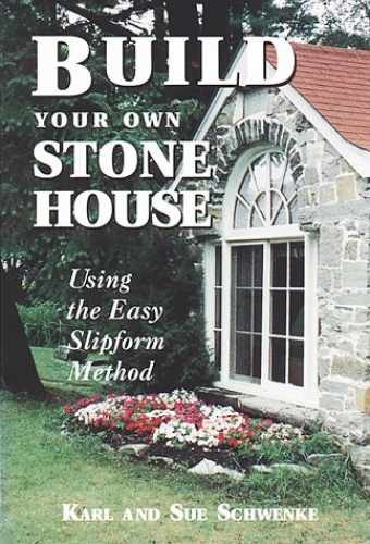 Build Your Own Stone House: – Paperback, by Schwenke Karl; Schwenke – Acceptable
