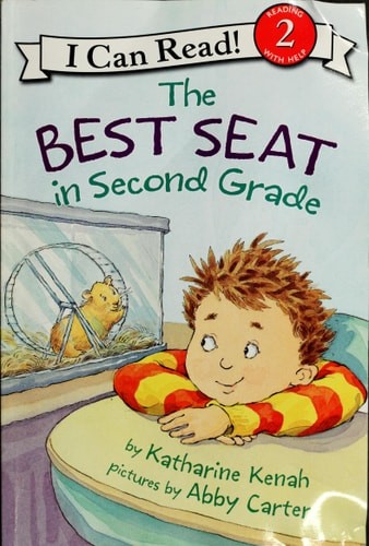 The Best Seat in Second Grade: A Back to School Book for Kids (I Can Read Level