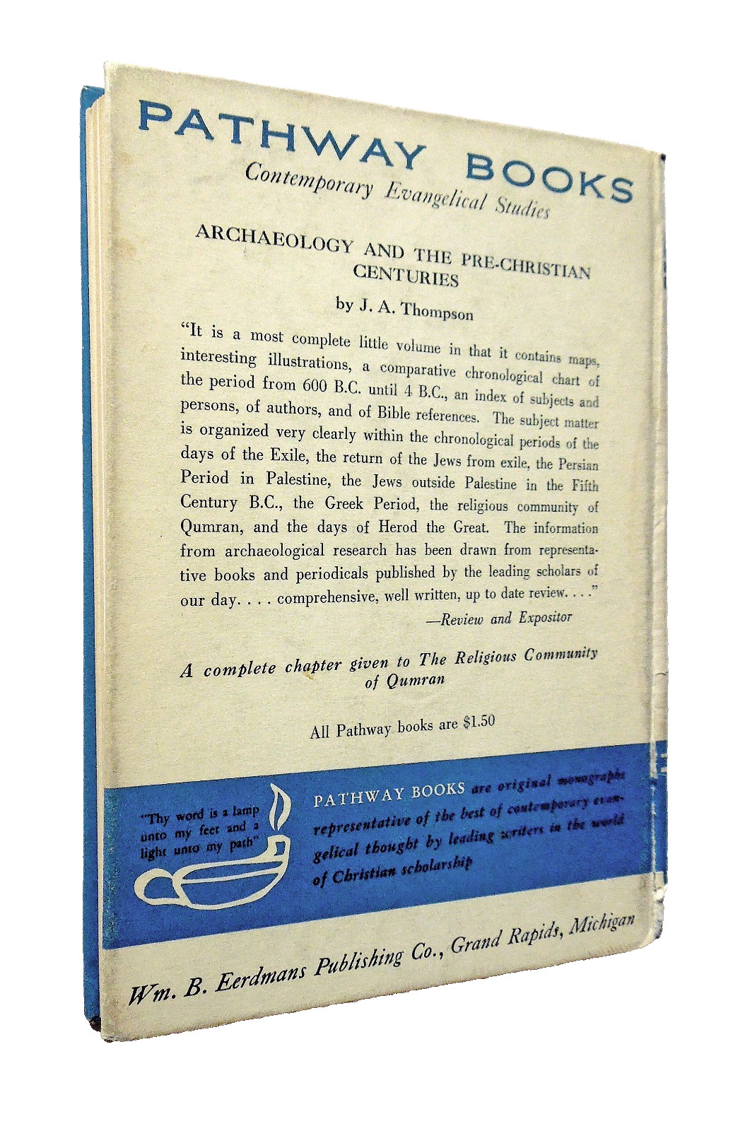 Archaeology and the Old Testament – J.A. Thompson, 1959, Wm. B. Eerdmans Pub. Co