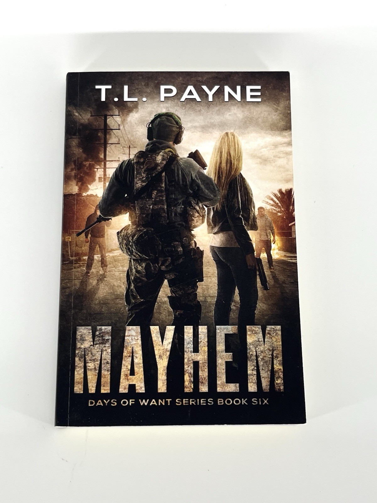 Mayhem: A Post Apocalyptic EMP Survival Thriller (Days of Want…