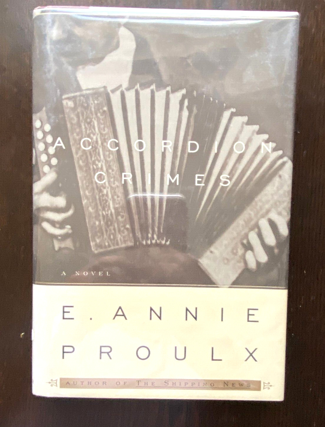 ACCORDION CRIMES E. Annie Proulx VG+ HC and DJ 1st/1st Signed; Pulitzer Prize
