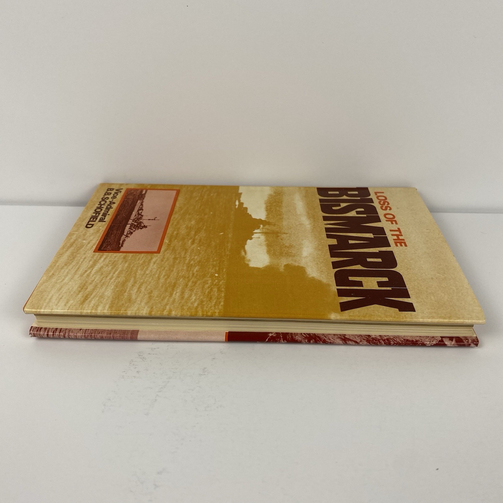Loss Of The Bismarck Vice Admiral B.B. Schofield Naval Institute Press HCDJ 1972