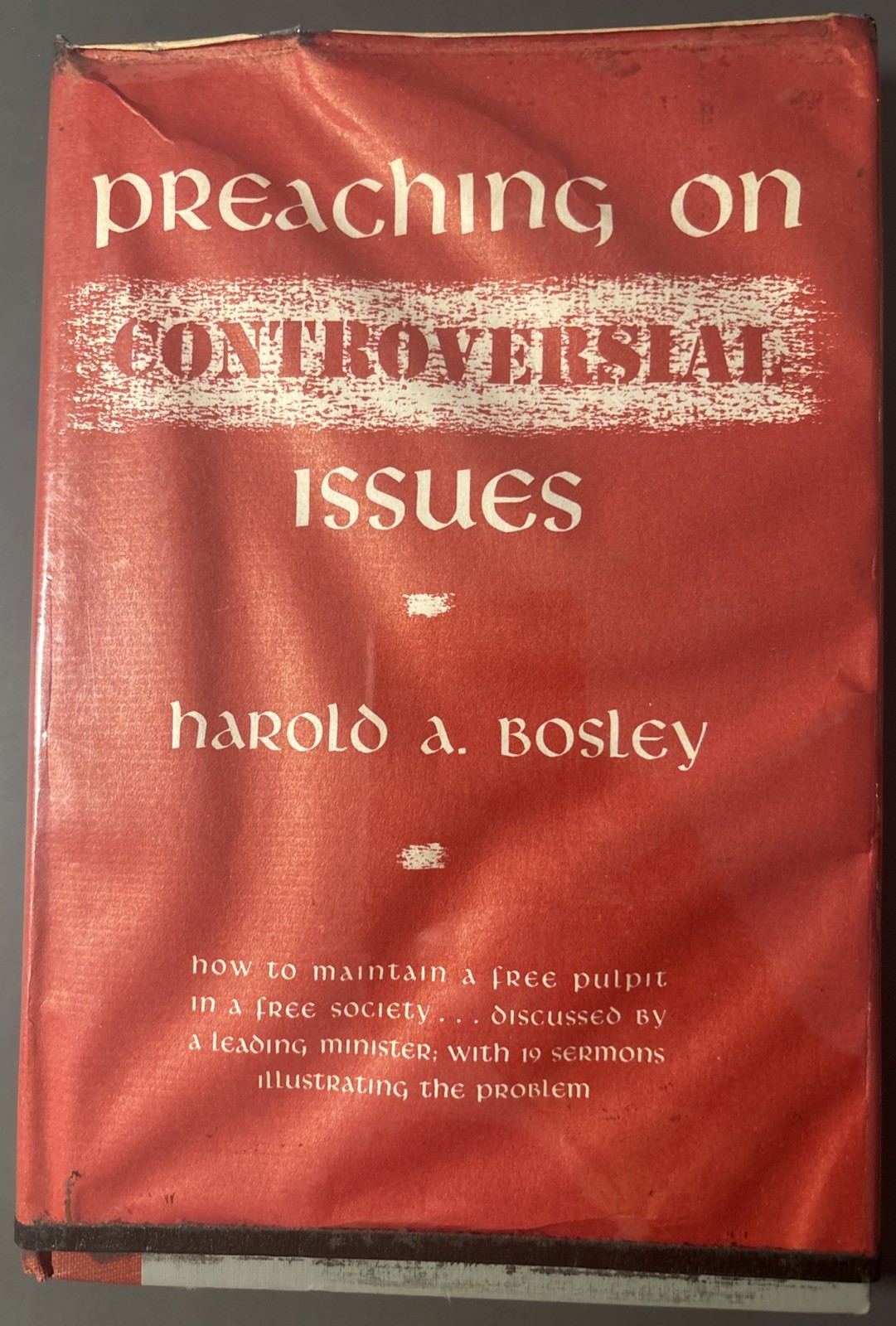 Preaching on Controversial Issues by Harold A. Bosley 1953