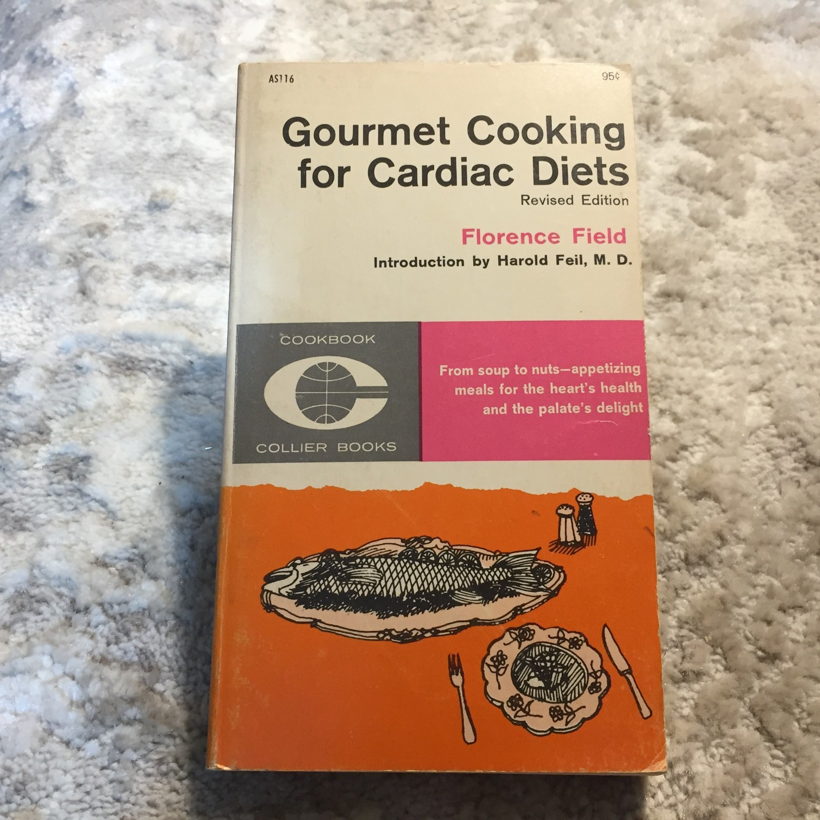 Gourmet Cooking For Cardiac Diets Florence Field 1962 Collier Books Cookbooks
