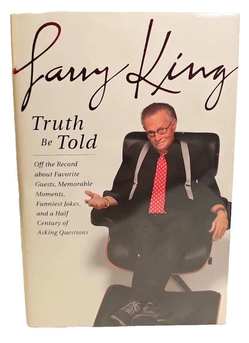Truth be Told by Larry King HCDJ First US Edition First Print 2011