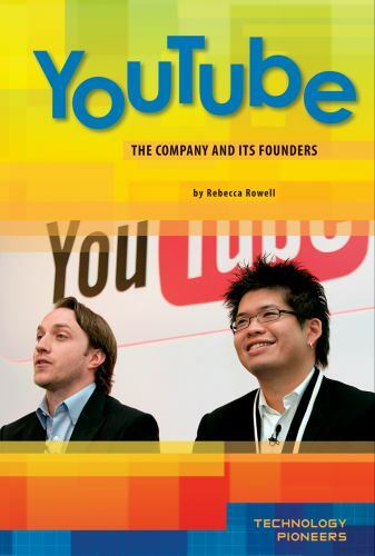 Youtube: Company and Its Founders: Company and Its Founders by Rowell, Rebecca