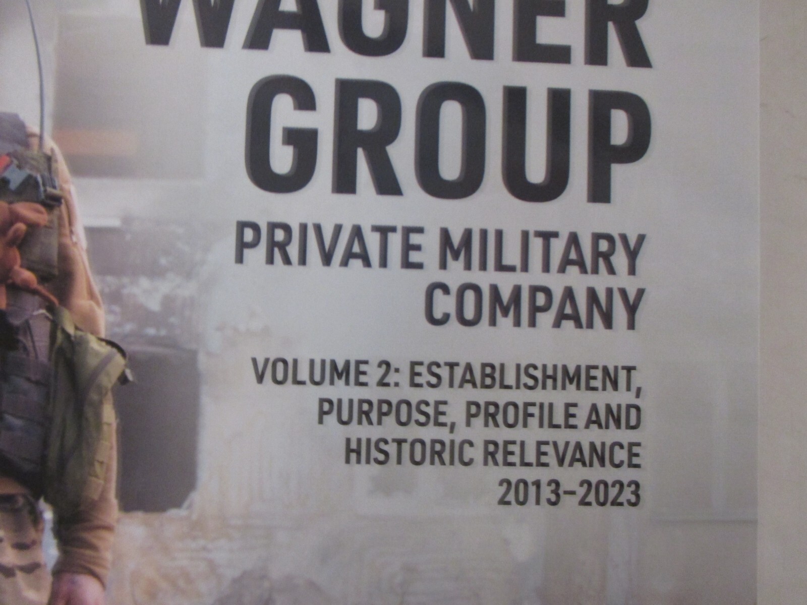 Wagner Group Vol 2: Private Military Company: Establishment, Profile and