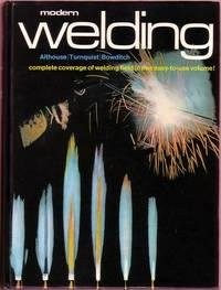 Modern Welding Complete Coverage of the Welding Field