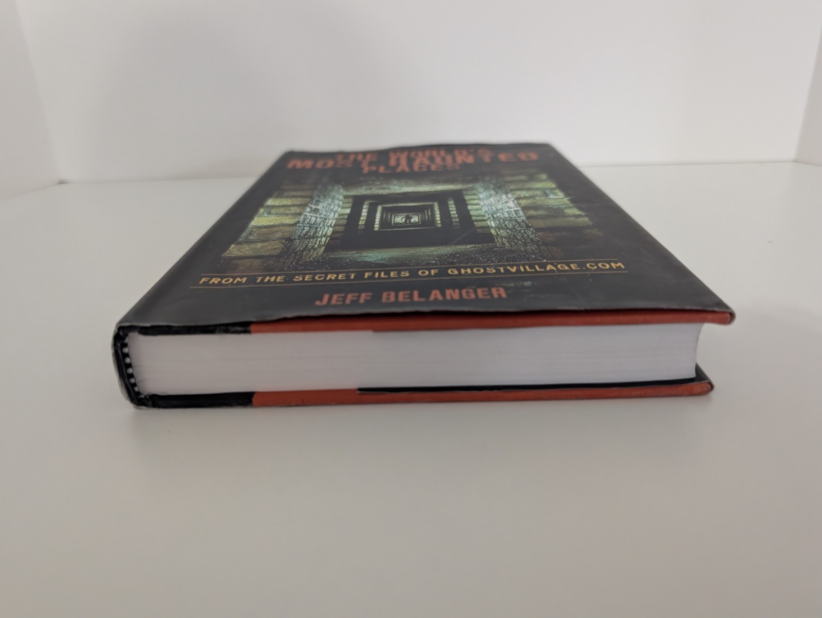 The World’s Most Haunted Places By Jeff Belanger HC Ghosts Paranormal Book