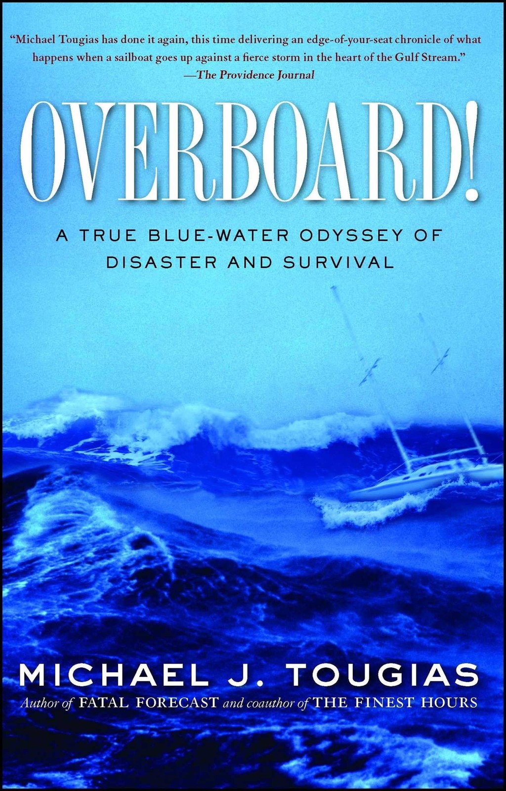 Overboard!: A True Blue-water Odyssey of Disaster and Survival – Tougias, Mi…