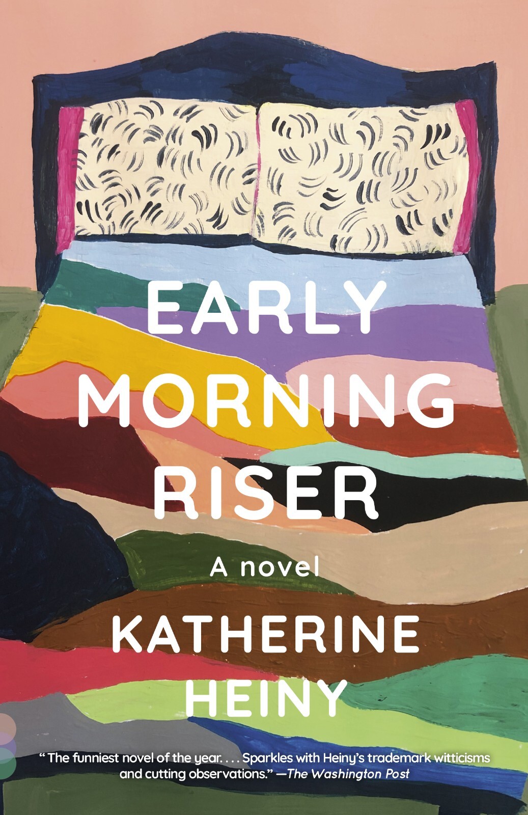Early Morning Riser : A Novel by Katherine Heiny (2022, Trade Paperback)